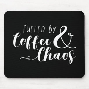 Fuelled By Coffee & Chaos Mouse Pad