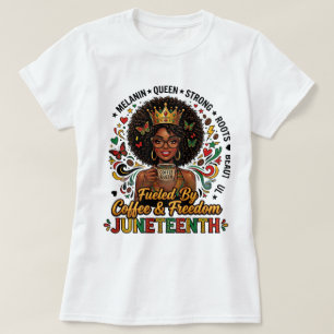 Fuelled By Coffee & Freedom Juneteenth Shirt – Mel