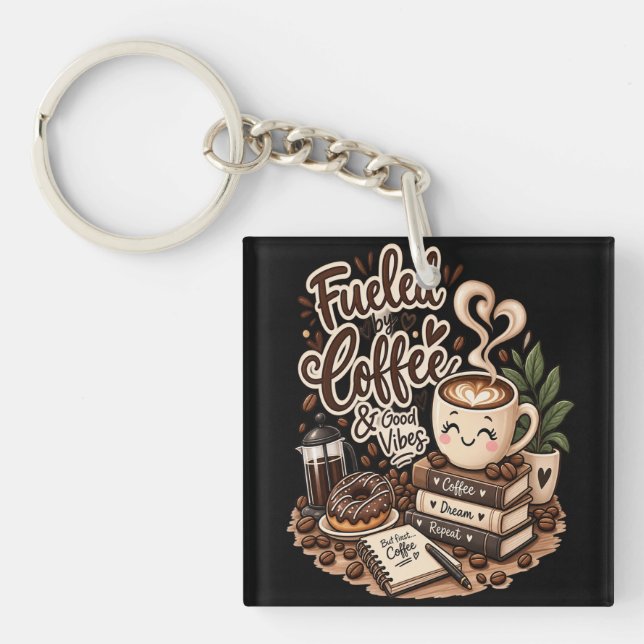 Fuelled by Coffee & Good Vibes – Cute Coffee Lover Key Ring (Front)