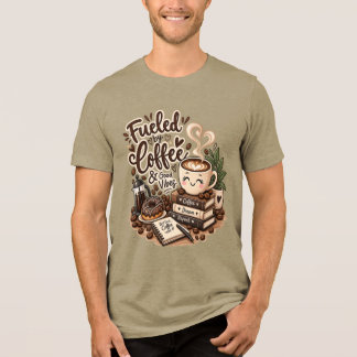 Fuelled by Coffee & Good Vibes – Cute Coffee Lover Tri-Blend Shirt