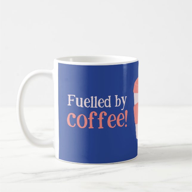 Fuelled by Coffee Mug (Left)