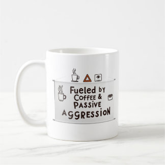 Fuelled by Coffee & Passive Aggression – Office Mu Coffee Mug