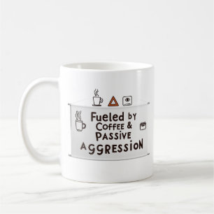 Fuelled by Coffee & Passive Aggression – Office Mu Mug