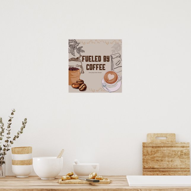 Fuelled by Coffee Poster – Funny Wall Art Print (Kitchen)