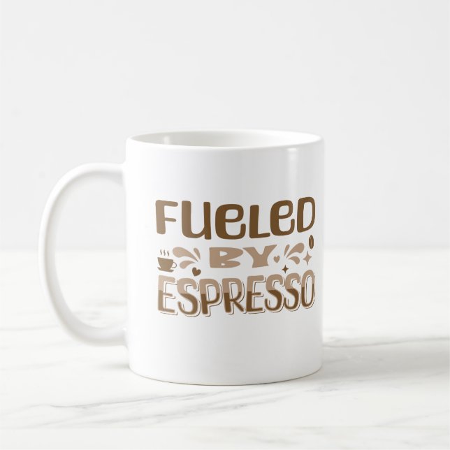 Fuelled By Espresso Funny Coffee Lover Quote Addic Mug (Left)