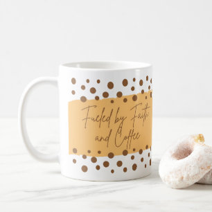 Fuelled by Faith and Coffee Mug