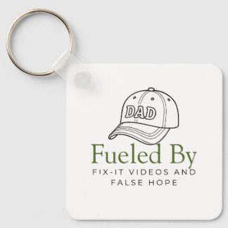 Fuelled by Fix-It Videos and False Hope Key Ring