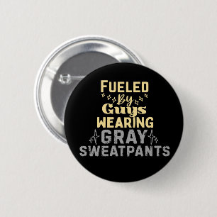 Fuelled By Guys Wearing Grey Sweatpants 6 Cm Round Badge