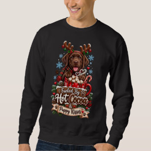 Fuelled By Hot Cocoa And Puppy Kisses Chocolate La Sweatshirt