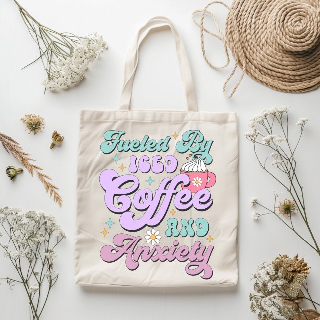 Fuelled By Iced Coffee And Anxiety Tote Bag (Creator Uploaded)