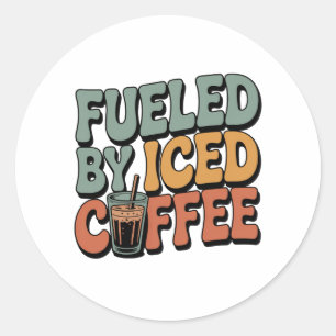Fuelled by Iced Coffee Classic Round Sticker