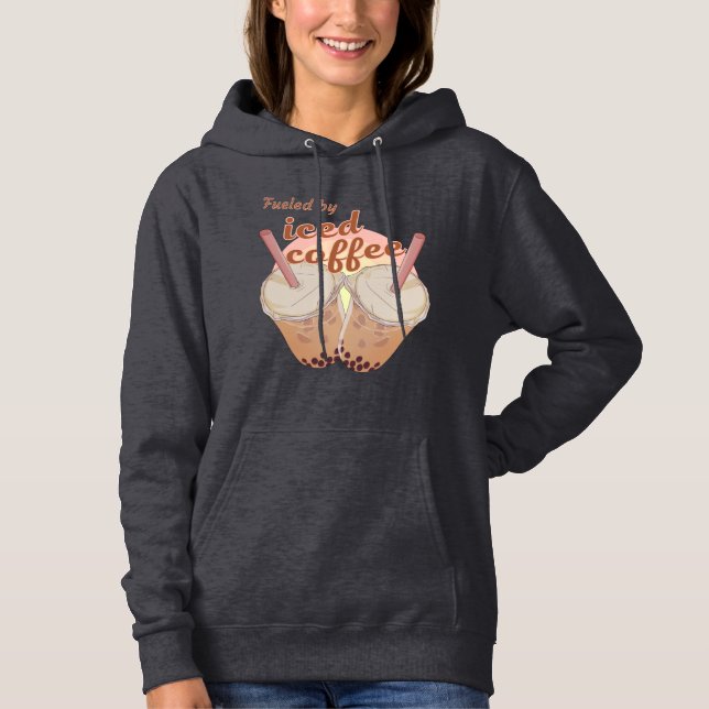fuelled by iced coffee. iced coffee lovers gift hoodie (Front)
