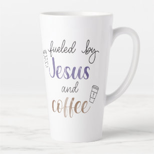 Fuelled by Jesus and coffee  Latte Mug