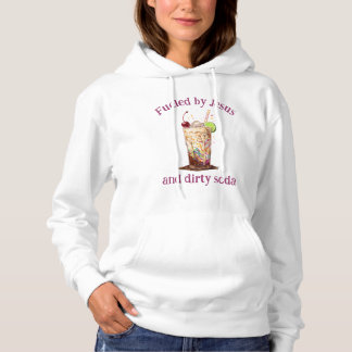 Fuelled by Jesus and Dirty Soda Christian Hoodie