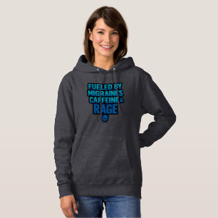 Fuelled by Migraines, Caffeine & Rage Hoodie