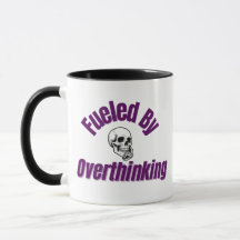 Fuelled by Overthinking – Funny Relatable