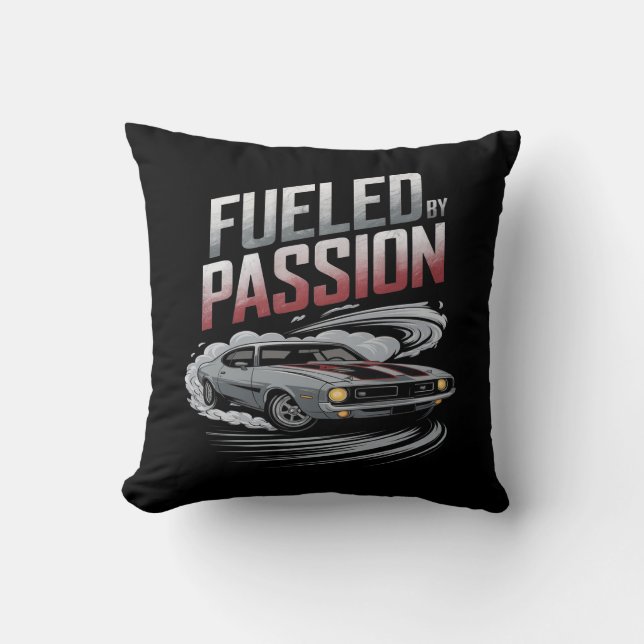 Fuelled by Passion - Car Enthusiast Design Cushion (Front)