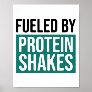 Fuelled By Protein Shakes1 Poster