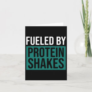 Fuelled By Protein Shakes Card