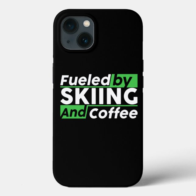 Fuelled by skiing and coffee Skiing Lover Case-Mate iPhone Case (Back)