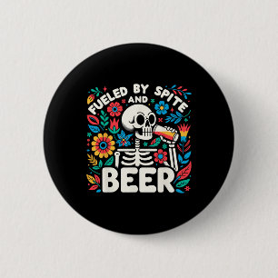 Fuelled By Spite And Beer Halloween Skeleton Flora 6 Cm Round Badge