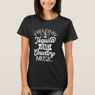 Fuelled By Tequila And Country Music Cowboy Wester T-Shirt