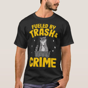 Fuelled By Trash And Crime Funny Racoon Pullover H