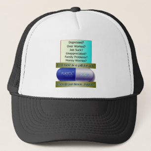 Fukitol, job sucks, over worked, no worries, trucker hat
