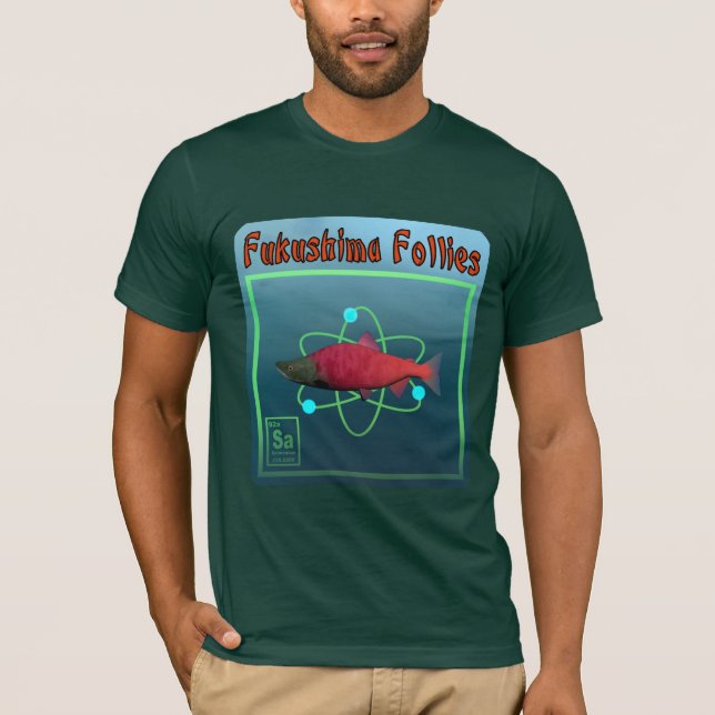 Fukushima Follies T-Shirt (Front)