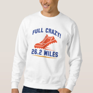 Full Crazy 26.2 Miles Sweatshirt