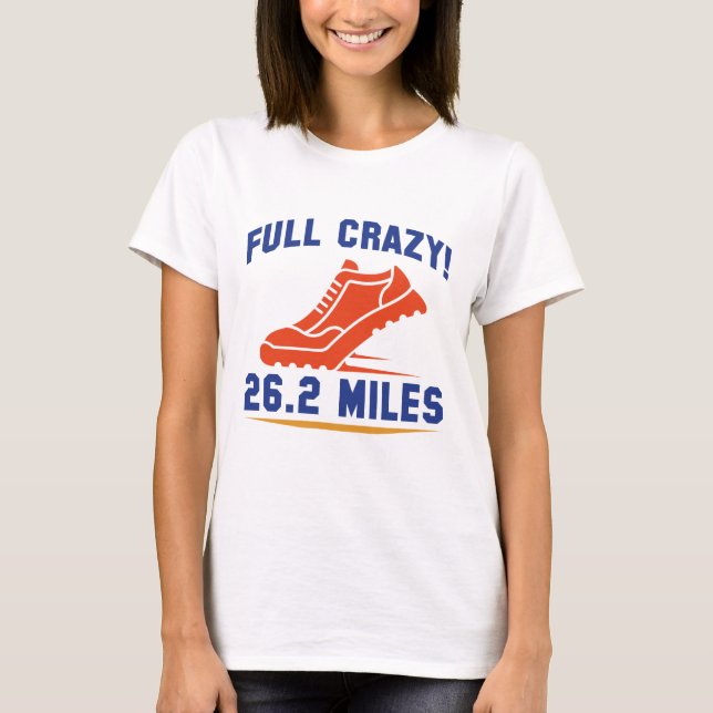Full Crazy 26.2 Miles T-Shirt (Front)