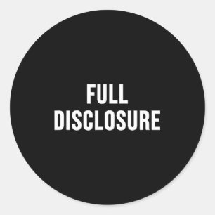Full Disclosure  Classic Round Sticker
