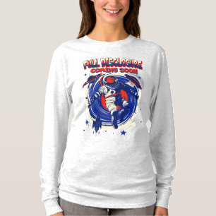 Full Disclosure Coming Soon   Astronaut Floating  T-Shirt