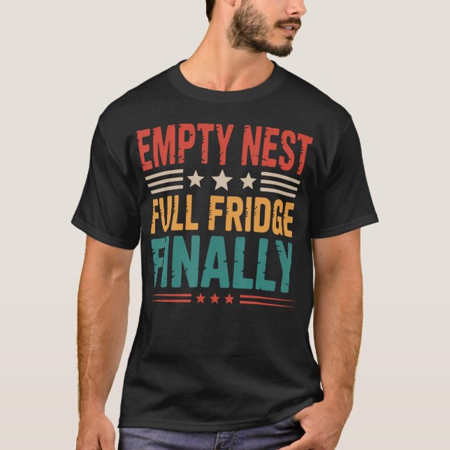 Full Fridge Parenting Empty Nester Parents Empty N T-Shirt (Front)