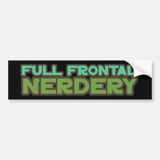 Full Frontal Nerdery Bumper Sticker (Front)