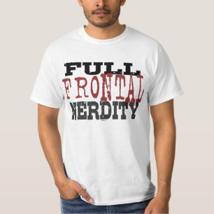 Full Frontal Nerdity T-Shirt