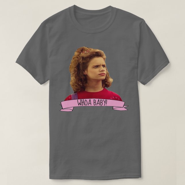 Full House Kimmy Gibbler Whoa Baby T-Shirt (Design Front)