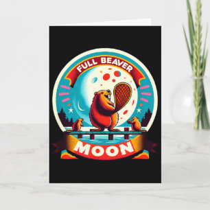Full Moon Beaver  Card
