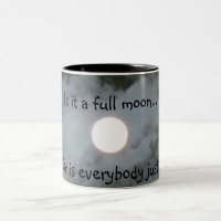 Full Moon Is Everyone Nuts Funny Mug