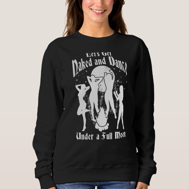 Full Moon Witchcraft  Witch Pagan Spooky Occult Ri Sweatshirt (Front)