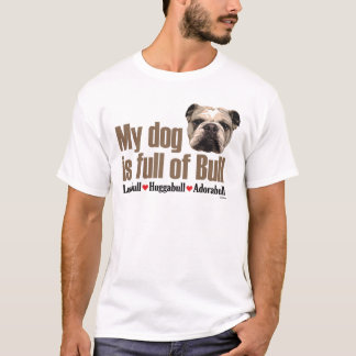 Full of Bull - English Bulldog T-Shirt