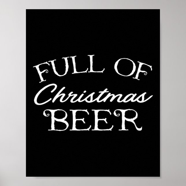 Full Of Christmas Beer  Poster (Front)