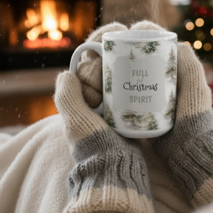 Full of Christmas Spirit” Holiday Coffee Mug