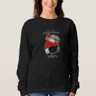 Full of Christmas Spirit Santa Claus Drinking Xmas Sweatshirt