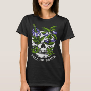 Full Of Death Skull Botanical T-Shirt