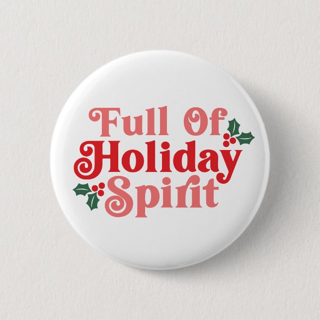 Full of Holiday Spirit - Festive Typography 6 Cm Round Badge (Front)