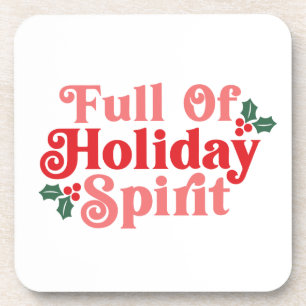 Full of Holiday Spirit - Festive Typography Coaster