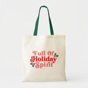 Full of Holiday Spirit - Festive Typography Tote Bag
