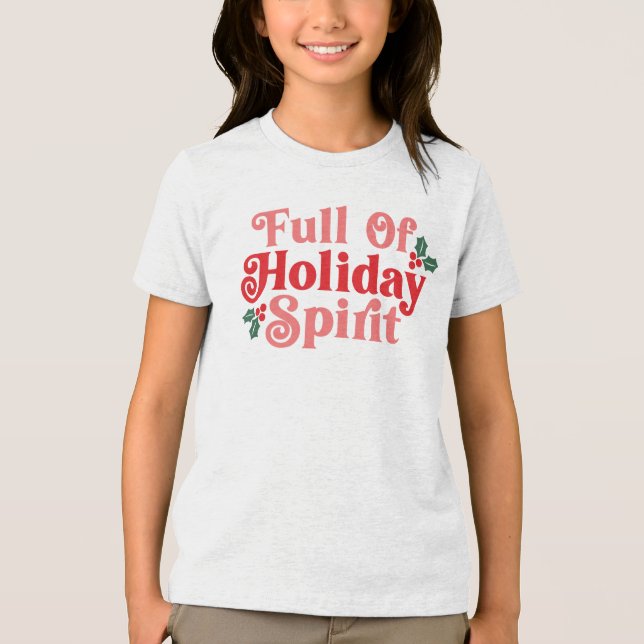 Full of Holiday Spirit - Festive Typography Tri-Blend Shirt (Front)