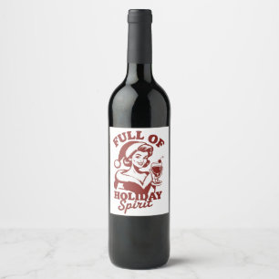 Full Of Holiday Spirit Wine Snarky Christmas Xmas Label